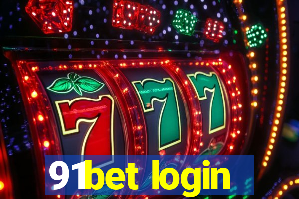 91bet login